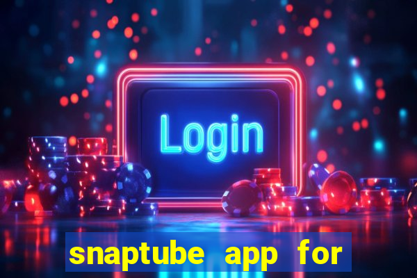 snaptube app for windows 7